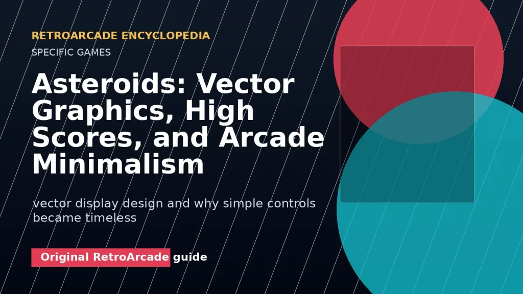 Asteroids: Vector Graphics, High Scores, and Arcade Minimalism