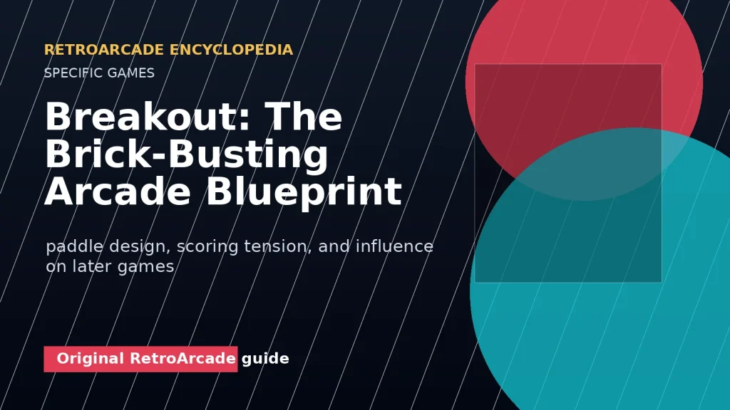 Breakout: The Brick-Busting Arcade Blueprint