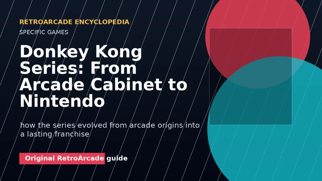 Donkey Kong Series: From Arcade Cabinet to Nintendo Cornerstone