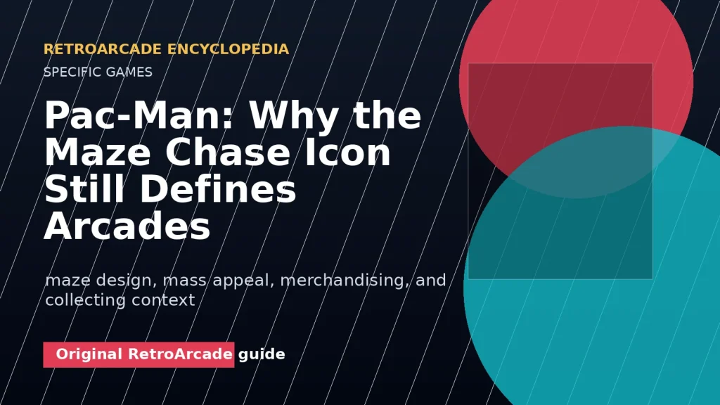 Pac-Man: Why the Maze Chase Icon Still Defines Arcades